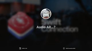 Swift Connection 2023 - Nicolas Zinovieff - Audio AR…?