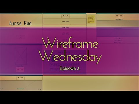 Wireframe Wednesday ep 2