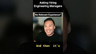 Asking Hiring Engineering Managers. If No Relevant Experience?