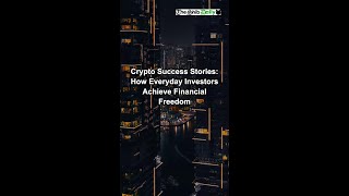 Crypto Success Stories_ How Everyday Investors Achieve Financial Freedom.mp4