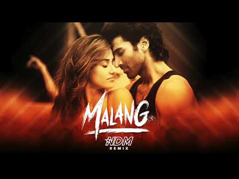 Malang (NDM Remix) | Aditya Roy Kapur | Disha Patani | Latest Bollywood Remix 2020