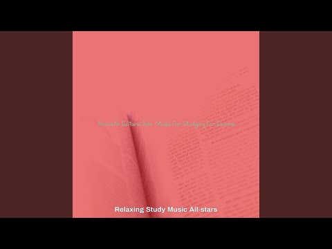 Relaxed Ambiance for Studying for Exams