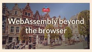 Keynote: WebAssembly beyond the browser