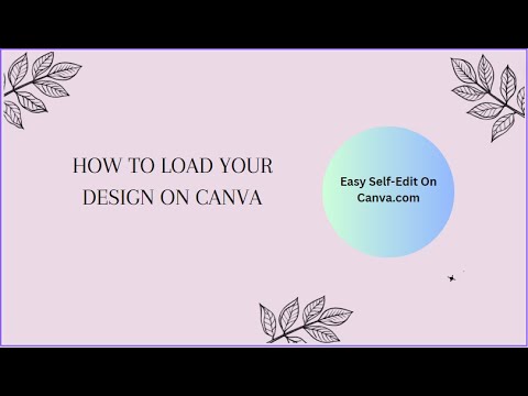How to load in your design on Canva