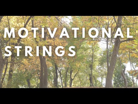 Epic Motivational Strings | Uplifting Background Music for Focus & Inspiration