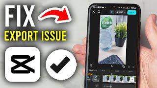 How To Fix CapCut Export Problem or Error - Step By Step