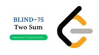 Blind-75 | Two Sum Problem Walk through and Solution | Leetcode