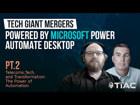 Tech giant mergers - powered by Microsoft Power Automate Desktop