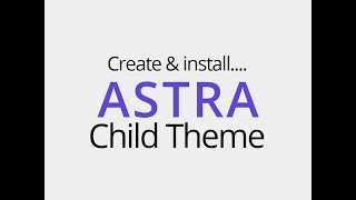 Create & install child theme for Astra WordPress theme