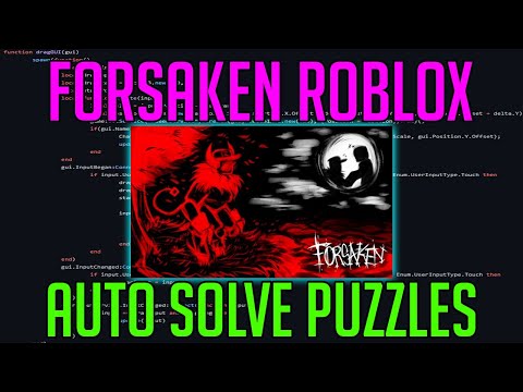 Forsaken AUTO PUZZLE SOLVER SCRIPT | NO KEY | OPEN SOURCE | INSTANTLY SOLVE GENERATOR PUZZLES!
