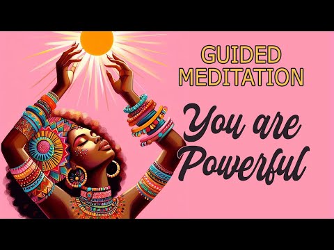 Guided Meditation: You Are Powerful, You Are Enough – Connect with Your Inner Strength