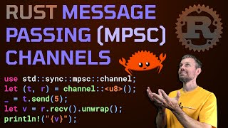 Message Passing With Rust MPSC Channels 🦀 Rust Tutorial
