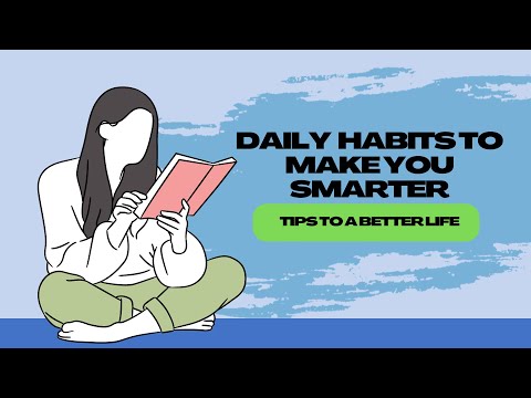7 Simple Habits to make you smarter: Unleash Your Inner Genius!