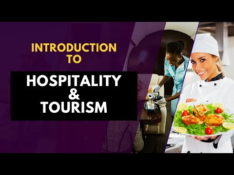 Introduction of the Hospitality and Tourism Industry |  What is Hospitality? | What is Tourism?