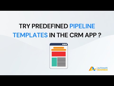 Try Predefined Pipeline templates in the CRM App