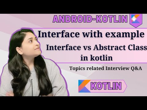 Interface in kotlin |Interview Q&A |Interface vs Abstract class | Kotlin for beginners in 2024
