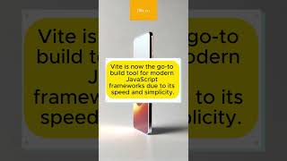Vite is now the go-to build tool for modern JavaScript frameworks due to its speed and simplicity.