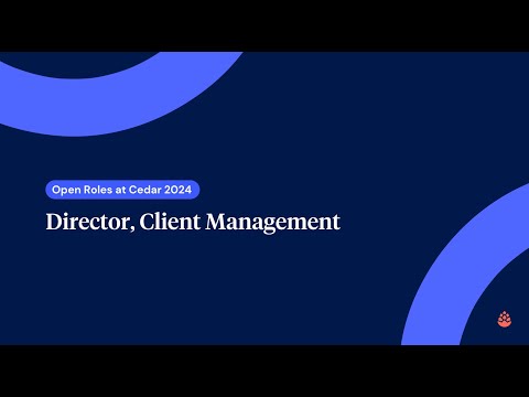 Open Roles at Cedar - Director, Client Management