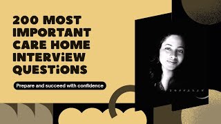 Care Home Interview Prep: 200 Essential Questions You can Expect -Ultimate List#careassistant #carer