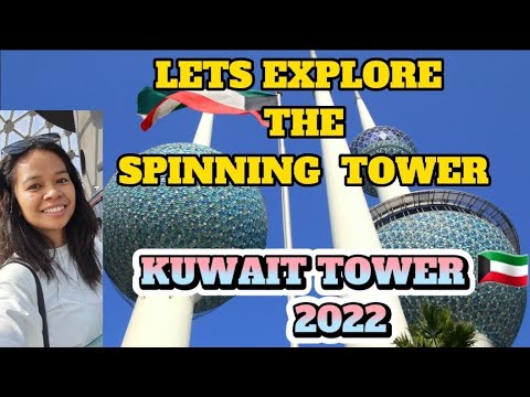 KUWAIT TOWER  : akyatin natin ang Kuwait Towers 🇰🇼  ngayong 2022 [3kd  intrans fee ]