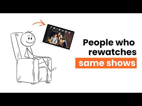 People who rewatch tv shows and movies (Psychology explains)