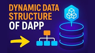 Dynamic Data Structure of DApp | Web3 Development Live Explained
