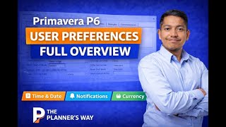 Primavera P6 Training || User Preferences Explained - Why Two Planners See Different Results