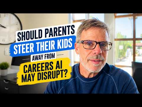 Should Parents Steer Kids Away From Careers AI Will Disrupt?