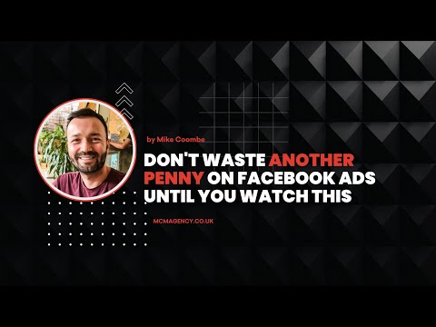 Don't Waste Another Penny on Facebook Ads Until You Watch This