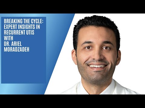 Breaking the Vicious Cycle: Expert Insights in Recurrent UTIs