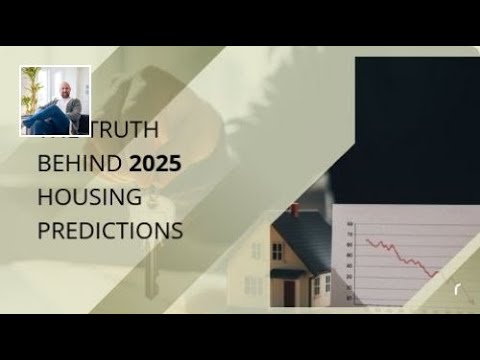 The Truth Behind 2025 Housing Predictions