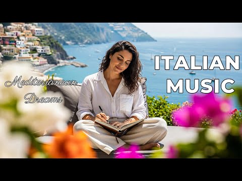 🎶 Italian Vibes & Mediterranean Music 🎶 2+ Hours Scenic Amalfi Coast & Lake Como Relaxation 4K