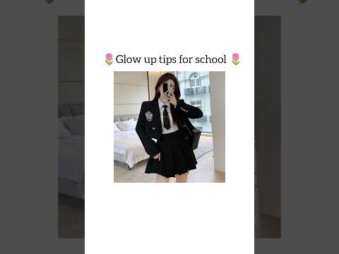 Glow up tips for SCHOOL!!! #glowup #tips #school