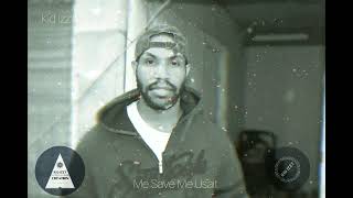 Kid Izzy - Me Save Me Usait