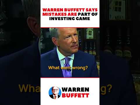 Warren Buffett Says Mistakes Are Part of Investing Game