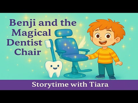 Benji and the Magical Dentist Chair | Storytime with Tiara | Short Story for Kids
