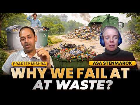 Why We Fail at Waste Management | Global Lessons with Asa Stenmarck