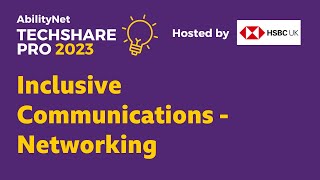Inclusive Communications - Networking - TechShare Pro 2023