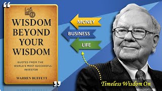 Warren Buffett Timeless Wisdom | Wisdom Beyond Your Wisdom | full audiobook