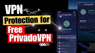 VPN Protection for Free with PrivadoVPN | Get PrivadoVPN for Just $1.48!
