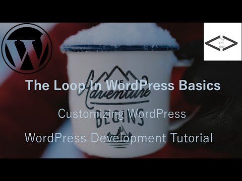 Customize WordPress: The Loop in WordPress Basics (All Coding, No Plugins)