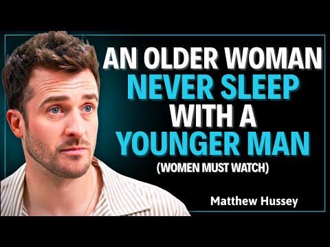 Never do this with a younger man if you’re an older woman || Matthew Hussey || Relationship Advice .