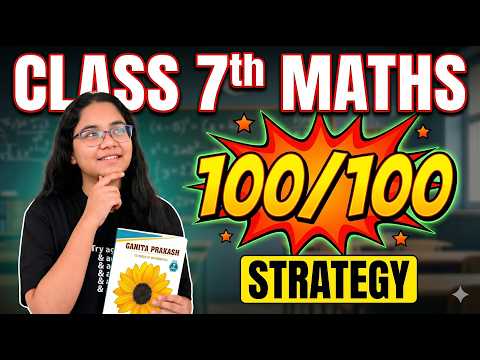 Class 7 Maths Strategy to Score Full Marks | How to Study Maths?