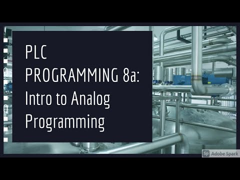 PLC PROGRAMMING VIDEO 8a: Introduction to Analog Programming