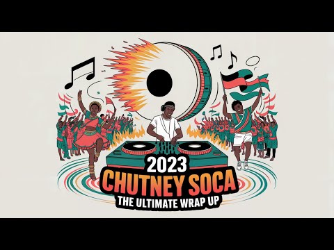 🌸🎶2023 Chutney Soca - The Ultimate Wrap Up : Lotus Rhythms Caribbean Beats🎧🌍
