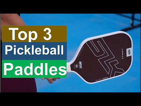 Best Pickleball Paddles Top 3 2025