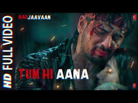 Tum Hi Aana Full Video | Marjaavaan | Riteish D, Sidharth M, Tara S | Jubin N | Pulse Beats