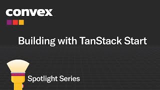 Building with TanStack Start and Convex Demo