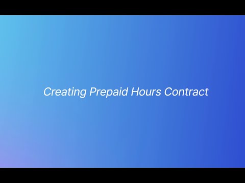 How to Create a Prepaid Hours Contract in DeskDay | MSP Billing Tutorial