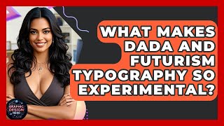 What Makes Dada And Futurism Typography So Experimental? - Graphic Design Nerd